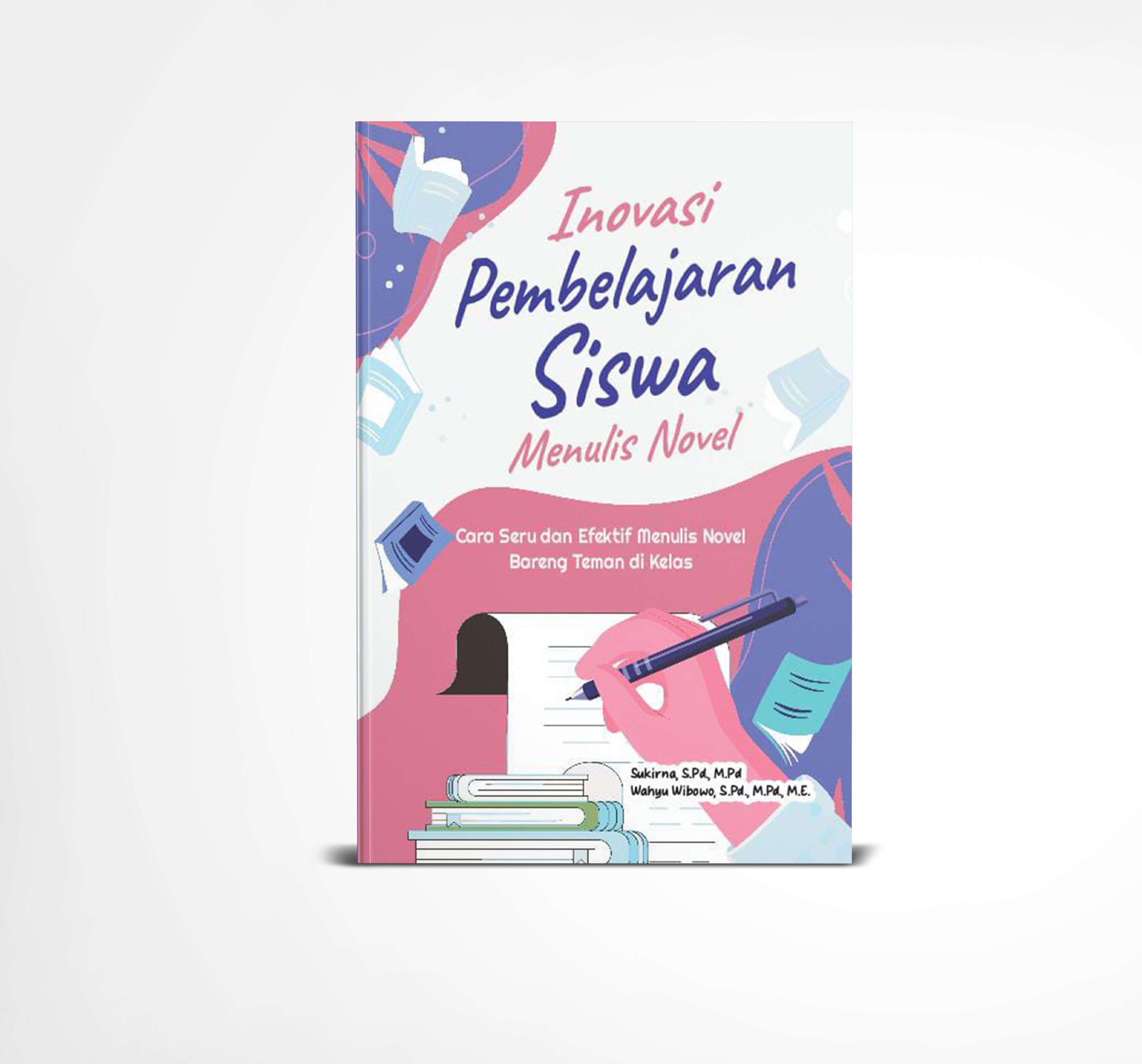 INOVASI PEMBELAJARAN SISWA MENULIS NOVEL