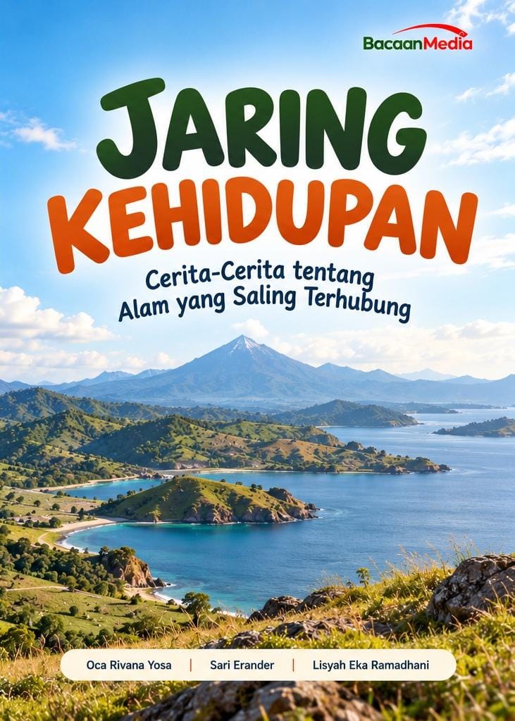 Jaring Kehidupan: Cerita-Cerita tentang Alam yang Saling Terhubung