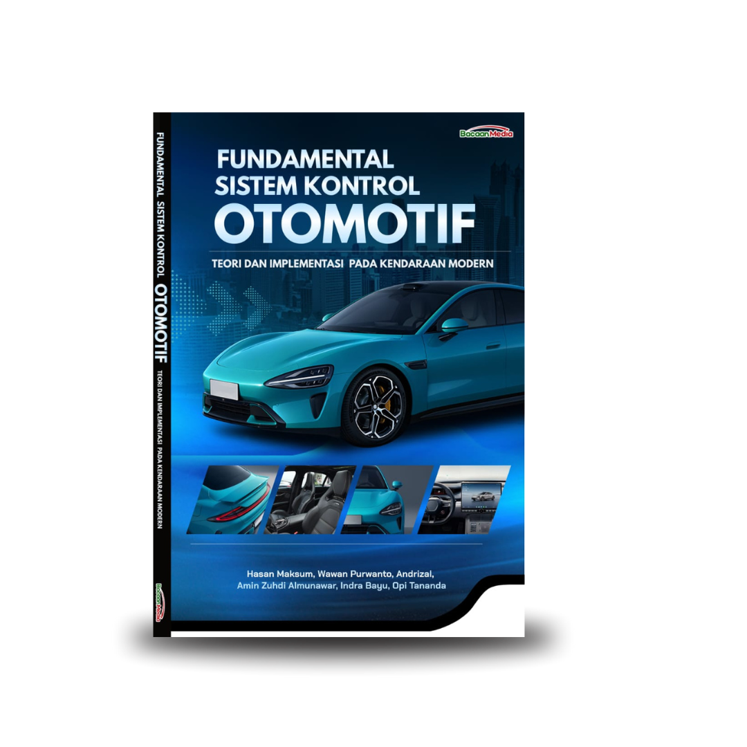FUNDAMENTAL SISTEM KONTROL OTOMOTIF TEORI DAN IMPLEMENTASI PADA KENDARAAN MODERN